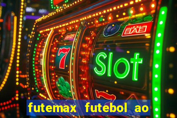 futemax futebol ao vivo na tv